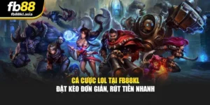 Cá Cược Lol Tại Fb88kl – Đặt Kèo Đơn Giản, Rút Tiền Nhanh