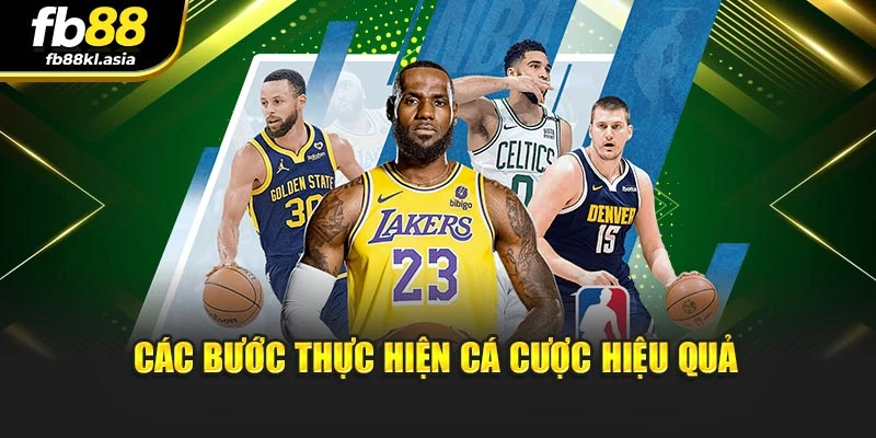 Các bước thực hiện cá cược hiệu quả