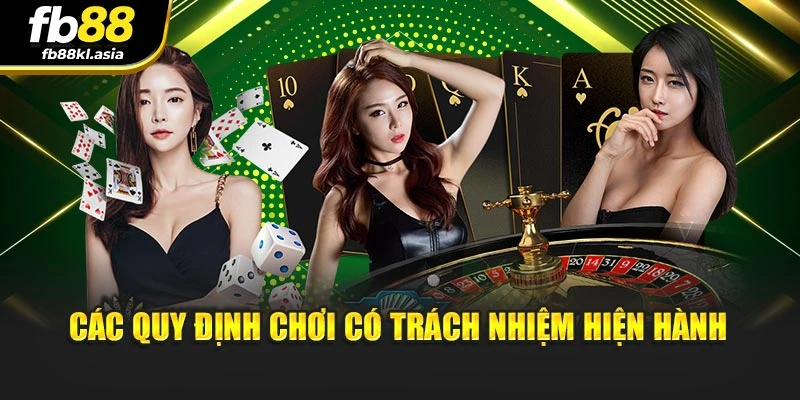 Các quy định chơi có trách nhiệm hiện hành