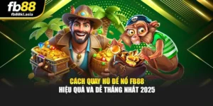 Cách Quay Hũ Để Nổ FB88 Hiệu Quả Và Dễ Thắng Nhất 2025