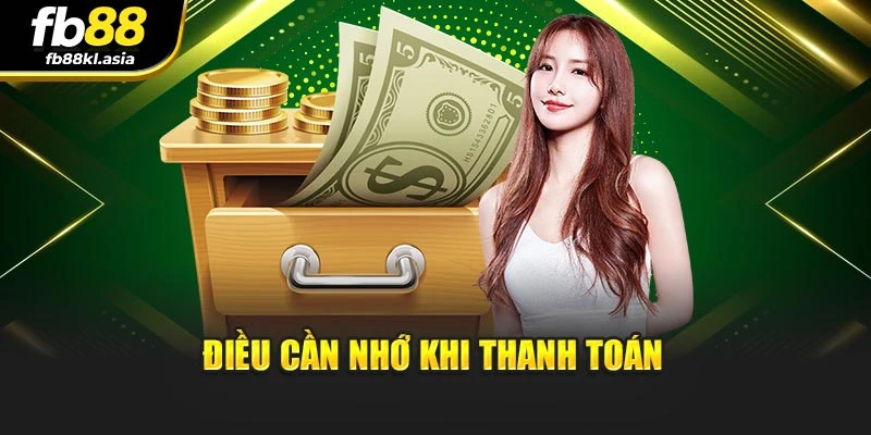 Điều cần nhớ khi thanh toán