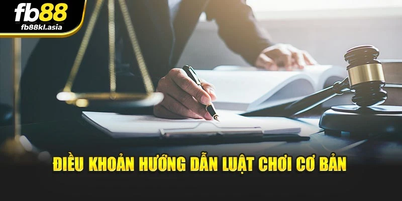Điều khoản hướng dẫn luật chơi cơ bản