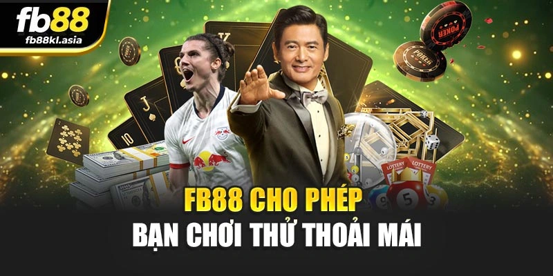 FB88 cho phép bạn chơi thử thoải mái