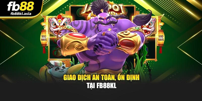 Giao dịch an toàn, ổn định tại fb88kl
