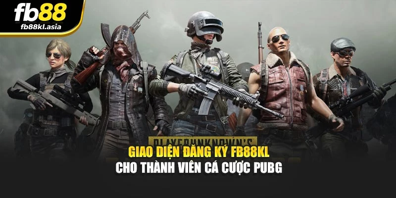 Giao diện đăng ký fb88kl cho thành viên cá cược PUBG