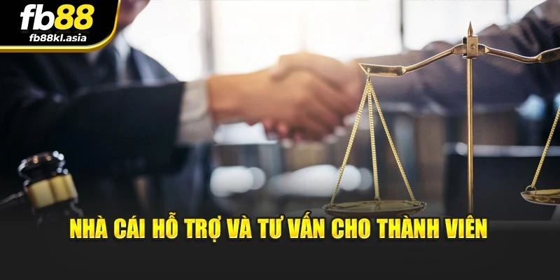 Nhà cái hỗ trợ và tư vấn cho thành viên