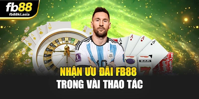 Nhận ưu đãi FB88 trong vài thao tác