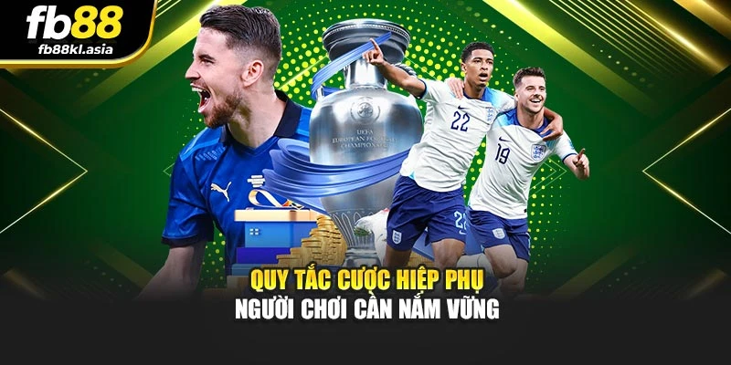 Quy tắc cược hiệp phụ người chơi cần nắm vững