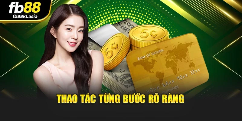 Thao tác từng bước rõ ràng