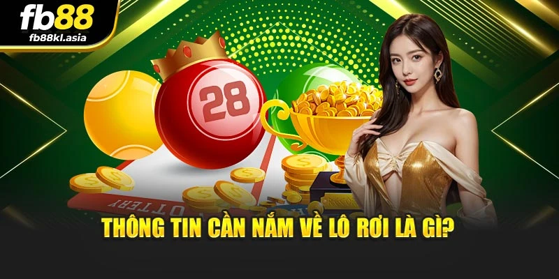 Thông tin cần nắm về lô rơi là gì?