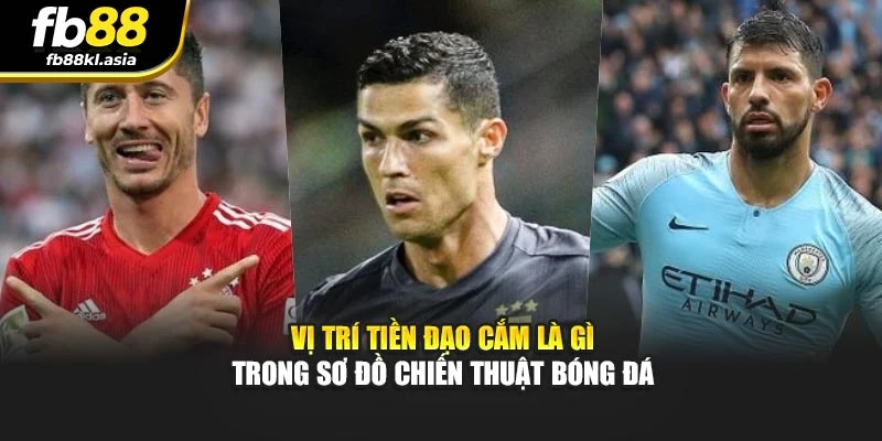 Vị trí tiền đạo cắm là gì trong sơ đồ chiến thuật bóng đá