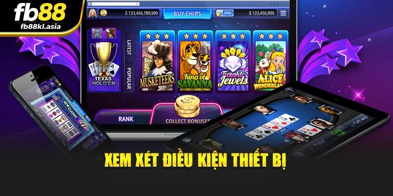 Xem xét điều kiện thiết bị